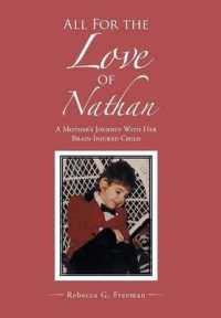 All for the Love of Nathan : A Mother's Journey with Her Brain-injured Child