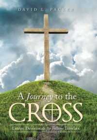 A Journey to the Cross : Lenten Devotionals for Fellow Travelers