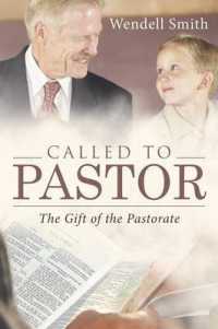 Called to Pastor : The Gift of the Pastorate