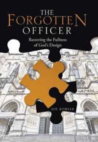 The Forgotten Officer : Restoring the Fullness of God's Design