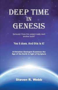 Deep Time in Genesis : A Christian Geologist Joins the Debate