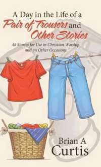 A Day in the Life of a Pair of Trousers and Other Stories : 48 Stories for Use in Christian Worship and on Other Occasions