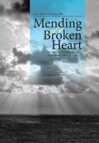 Mending of a Broken Heart : The Nature of Meaning and the Purpose That Gives Life Hope