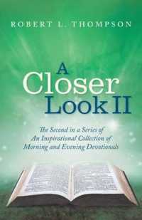A Closer Look II (An Inspirational Collection of Morning and Evening Devotionals)