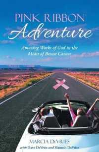 Pink Ribbon Adventure : Amazing Works of God in the Midst of Breast Cancer