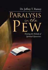 Paralysis in the Pew : Treating the Malady of Spiritual Quiescence