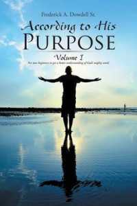 According to His Purpose : Volume I