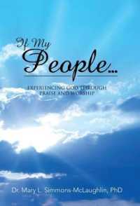 If My People... : Experiencing God through Praise and Worship