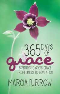365 Days of Grace : Experiencing God's Grace from Genesis to Revelation