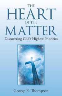 The Heart of the Matter : Discovering Gods Highest Priorities