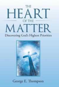The Heart of the Matter : Discovering Gods Highest Priorities