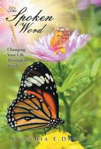 The Spoken Word : Changing Your Life through the Word