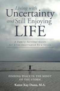 Living with Uncertainty and Still Enjoying Life : A Family Survival Guide for Lives Interrupted by a Crisis