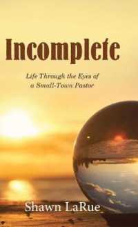 Incomplete : Life through the Eyes of a Small Town Pastor