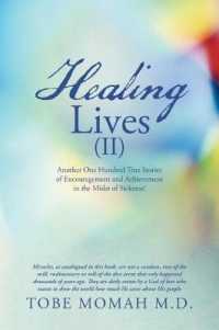 Healing Lives (II) : Another One Hundred True Stories of Encouragement and Achievement in the Midst of Sickness!
