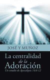 La centralidad de la Adoracin : Un Estudio De Apocalipsis 14:6-12