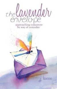 The Lavender Envelope : Approaching Tomorrow by Way of Yesterday