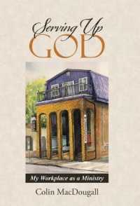 Serving Up God : My Workplace as a Ministry