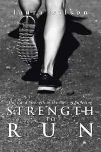 Strength to Run : Hope and Strength in the Race of Suffering