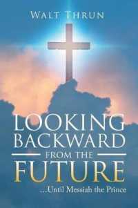 Looking Backward from the Future : Until Messiah the Prince