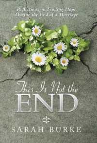 This Is Not the End : Reflections on Finding Hope during the End of a Marriage