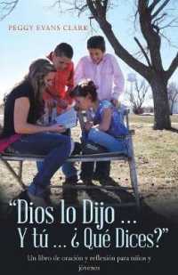 Dios Lo Dijo... Y Tú... ¿Qué Dices? : Un Libro De Oración Y Reflexión Para Niños Y Jóvenes
