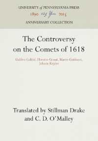 The Controversy on the Comets of 1618 : Galileo Galilei, Horatio Grassi, Mario Guiducci, Johann Kepler (Anniversary Collection)