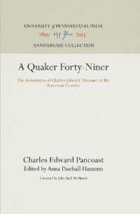 A Quaker Forty-niner : The Adventures of Charles Edward Pancoast on the American Frontier