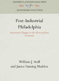 Post-Industrial Philadelphia : Structural Changes in the Metropolitan Economy (Anniversary Collection)