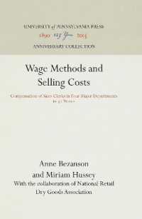 Wage Methods and Selling Costs : Compensation of Sales Clerks in Four Major Departments in 31 Stores (Industrial Research Department, Wharton School of Finance and Commerce, University of Pennsylvania. Research Studies)