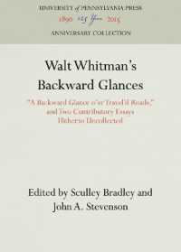 Walt Whitman's Backward Glances : 'a Backward Glance O'er Travel'd Roads,' and Two Contributory Essays Hitherto Uncollected (Anniversary Collection)