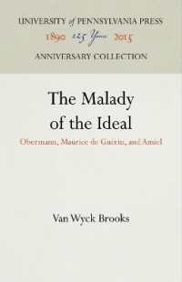 The Malady of the Ideal : Obermann, Maurice de Guérin, and Amiel (Anniversary Collection)