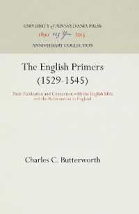 The English Primers (1529-1545) : Their Publication and Connection with the English Bible and the Reformation in England (Anniversary Collection)