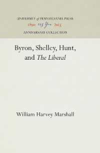 Byron, Shelley, Hunt, and 'The Liberal' (Anniversary Collection)