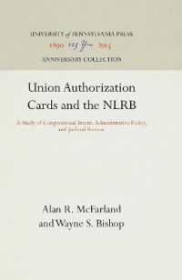 Union Authorization Cards and the NLRB : A Study of Congressional Intent, Administrative Policy, and Judicial Review (Anniversary Collection)