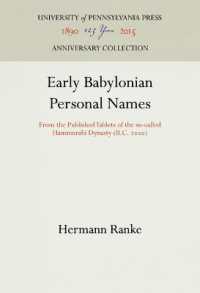 Early Babylonian Personal Names : From the Published Tablets of the so-called Hammurabi Dynasty (B.C. 2000) (The Babylonian Expedition of the University of Pennsylvania)