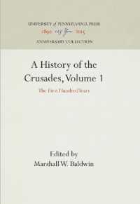 A History of the Crusades, Volume 1 : The First Hundred Years (Anniversary Collection)