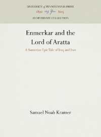 Enmerkar and the Lord of Aratta : A Sumerian Epic Tale of Iraq and Iran (Anniversary Collection)