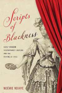 Scripts of Blackness : Early Modern Performance Culture and the Making of Race (Raceb4race: Critical Race Studies of the Premodern)