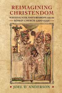 Reimagining Christendom : Writing Iceland's Bishops into the Roman Church, 1200-1350 (The Middle Ages Series)