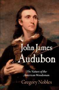 John James Audubon : The Nature of the American Woodsman (Early American Studies)
