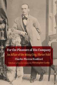 For the Pleasure of His Company : An Affair of the Misty City, Thrice Told (Q19: the Queer American Nineteenth Century)