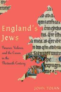 England's Jews : Finance, Violence, and the Crown in the Thirteenth Century (The Middle Ages Series)