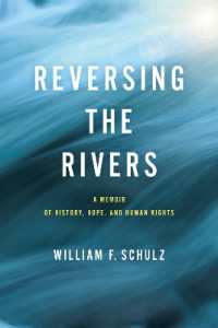 Reversing the Rivers : A Memoir of History, Hope, and Human Rights (Pennsylvania Studies in Human Rights)