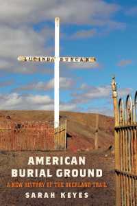 American Burial Ground : A New History of the Overland Trail (America in the Nineteenth Century)