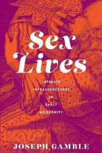 Sex Lives : Intimate Infrastructures in Early Modernity