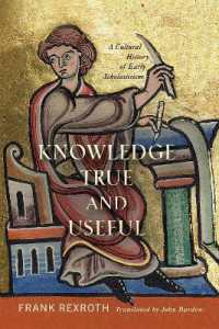 Knowledge True and Useful : A Cultural History of Early Scholasticism (The Middle Ages Series)