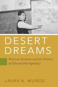 Desert Dreams : Mexican Arizona and the Politics of Educational Equality (Politics and Culture in Modern America)