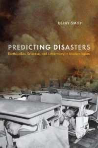 日本における災害予測：地震、科学者と不確実性の現代日本史<br>Predicting Disasters : Earthquakes, Scientists, and Uncertainty in Modern Japan (Critical Studies in Risk and Disaster)