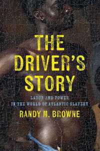 The Driver's Story : Labor and Power in the World of Atlantic Slavery (Early American Studies)